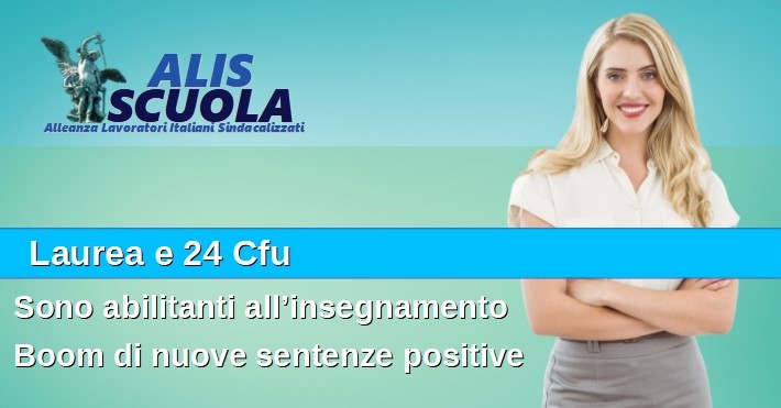 Laurea e 24 cfu sono abilitanti all'insegnamento: Boom di nuove sentenze positive