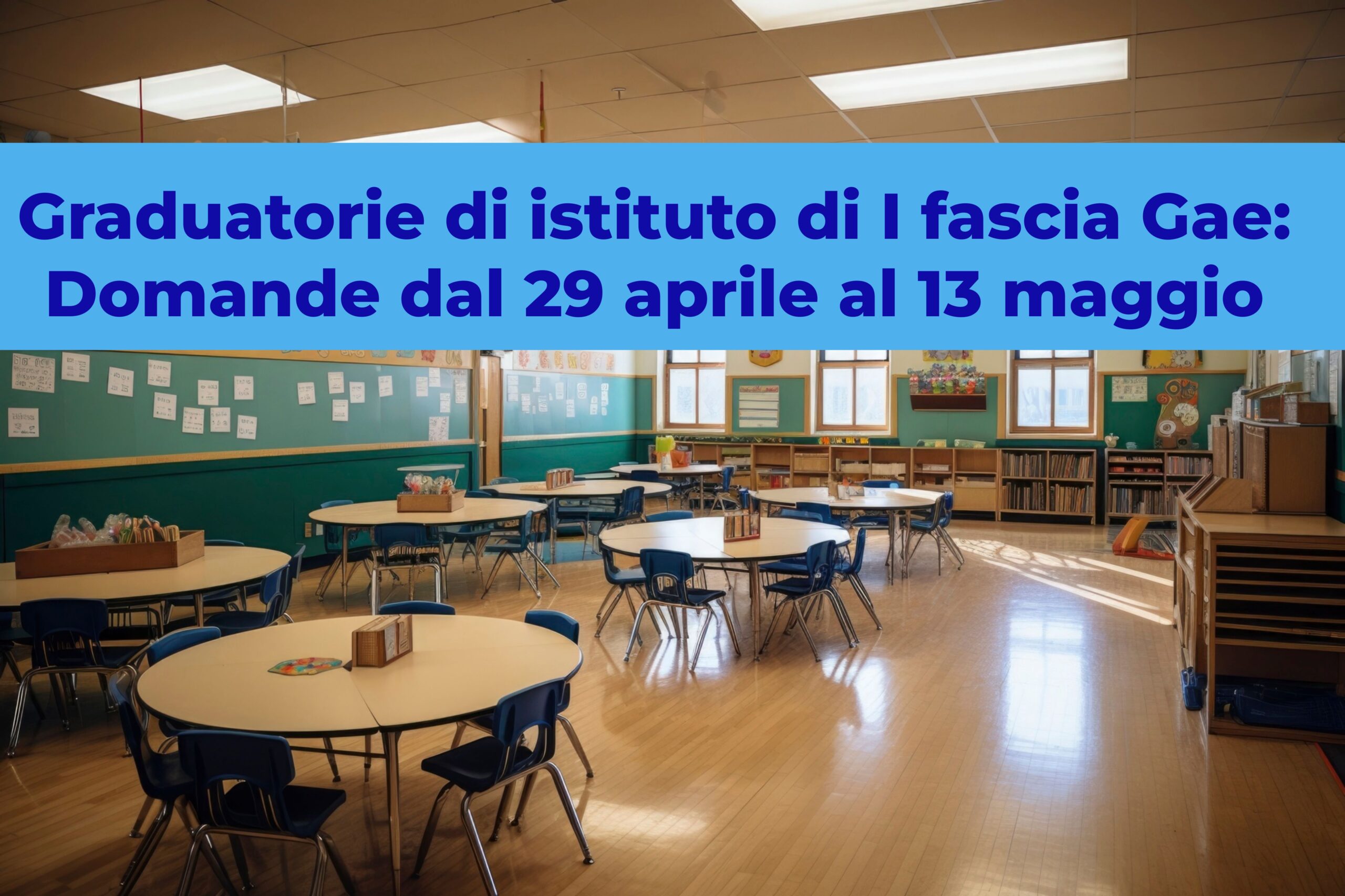 Graduatorie di istituto di I fascia Gae: Domande dal 29 aprile al 13 maggio